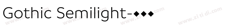 Gothic Semilight字体转换 Gothic Semilight字体转换